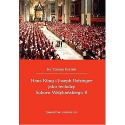 Hans Kung i Joseph Ratzinger jako teolodzy Soboru Watykańskiego II