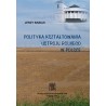Polityka kształtowania ustroju rolnego w Polsce