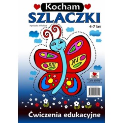 Kocham szlaczki. Ćwiczenia edukacyjne 4-7 lat