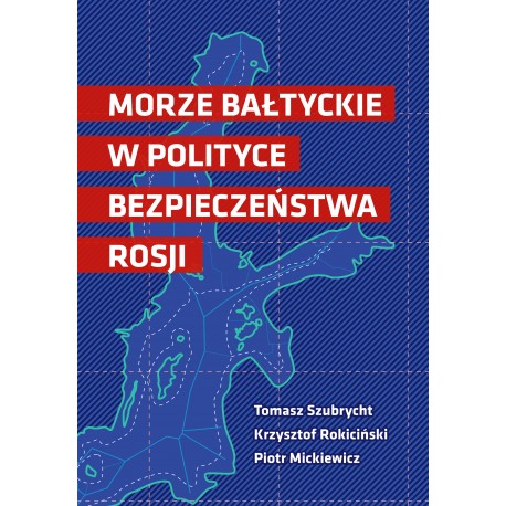 Morze Bałtyckie w polityce bezpieczeństwa Rosji