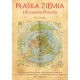 Płaska Ziemia - Ukrywana Prawda