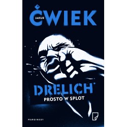 Drelich. Prosto w splot