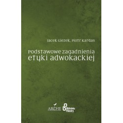 Podstawowe zagadnienia etyki adwokackiej