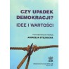 Czy upadek demokracji? Idee i wartości