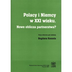 Polacy i Niemcy w XXI wieku. Nowe oblicza partnerstwa