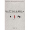 Polityka i kultura w warunkach ponowoczesności t. II