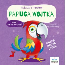 Papuga Wojtka. Bajeczki z morałem