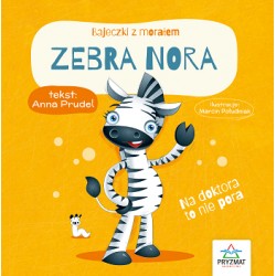 Zebra Nora. Bajeczki z morałem