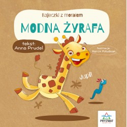 Modna żyrafa. Bajeczki z morałem