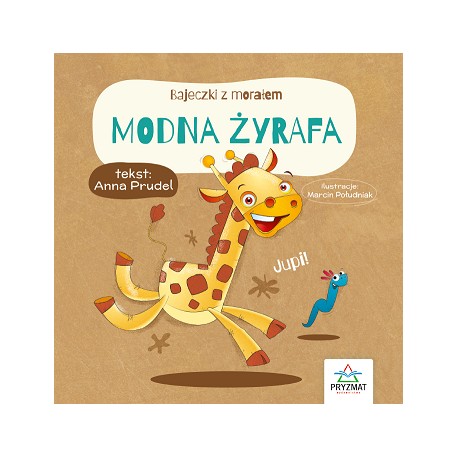 Modna żyrafa. Bajeczki z morałem