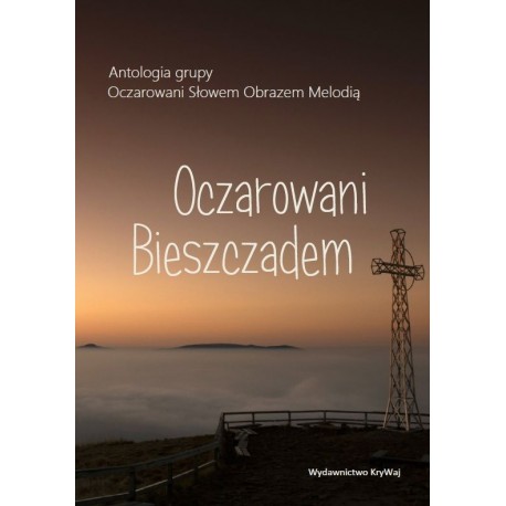 Oczarowani Bieszczadem