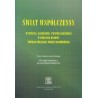 Świat współczesny. Wyzwania, zagrożenia i współzależności w procesie budowy nowego porządku międzynarodowego
