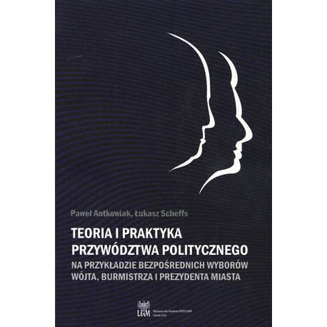 Teoria i praktyka przywództwa politycznego