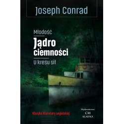 Młodość, Jądro ciemności, U kresu sił