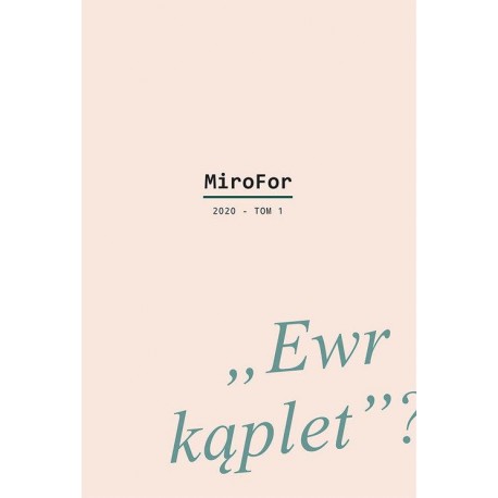 MiroFor 2020 Tom 1: „Ewr kąplet”?