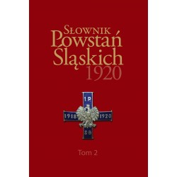 Słownik Powstań Śląskich 1920 Tom 2