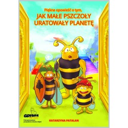 Piękna opowieść o tym, jak małe pszczoły uratowały planetę