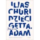 Dzieci getta. Mam na imię Adam