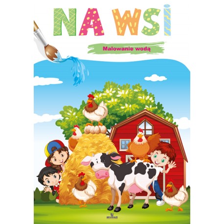 Na wsi. Malowanie wodą