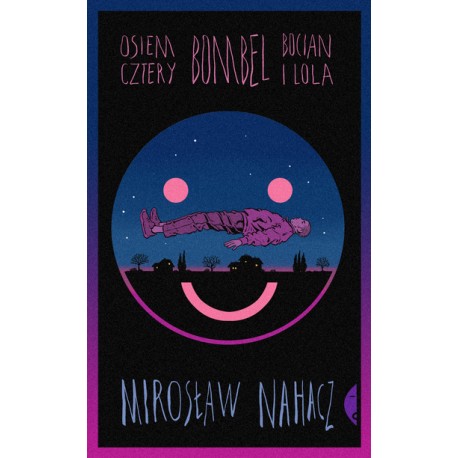 Osiem cztery. Bombel. Bocian i Lola