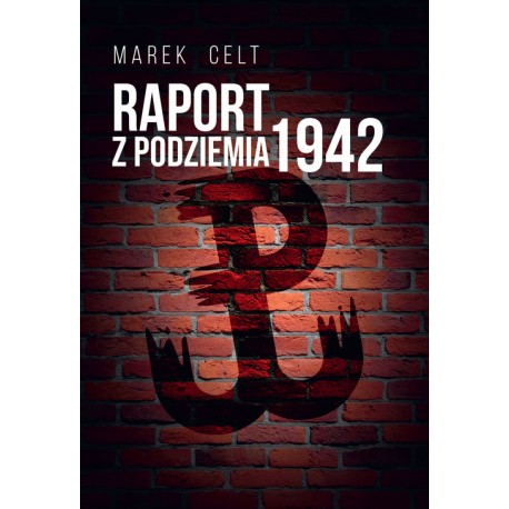 Raport z Podziemia 1942