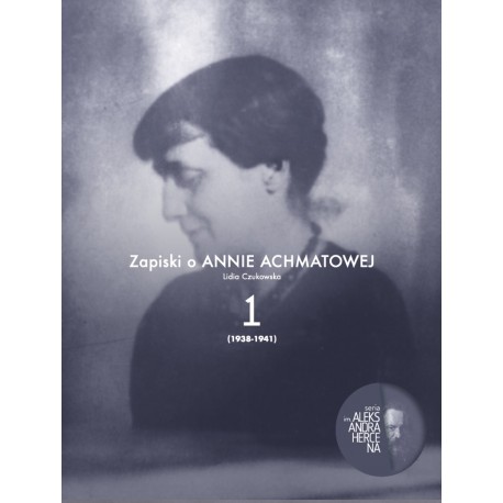 Zapiski o Annie Achmatowej t.1