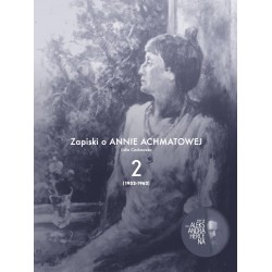 Zapiski o Annie Achmatowej t.2