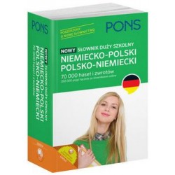 Nowy słownik duży szkolny niemiecko-polski, polsko-niemiecki PONS. 70 000 haseł i zwrotów
