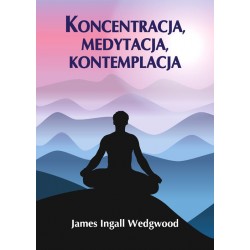 Koncentracja, medytacja, kontemplacja