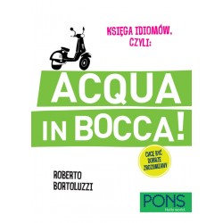 Księga idiomów czyli: acqua in bocca!