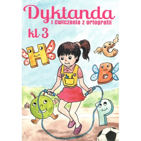 Dyktanda i ćwiczenia z ortografii Klasa 3