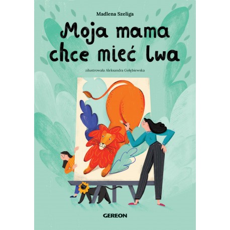 Moja mama chce mieć lwa