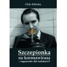Szczepionka na koronawirusa – zagrożenie dla ludzkości?