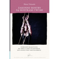 Zakonne siostry są siostrami twymi