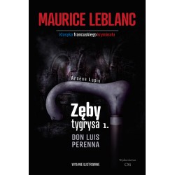Arsene Lupin: Zęby tygrysa, część 1: Don Luis Perenna