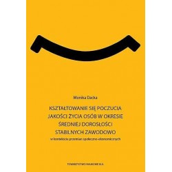 Kształtowanie się poczucia jakości życia osób w okresie średniej dorosłości stabilnych zawodowo