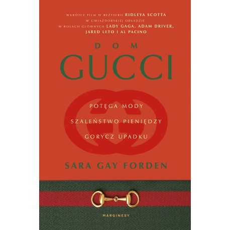 Dom Gucci Potęga mody szaleństwo pieniędzy gorycz upadku