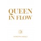 Queen in flow