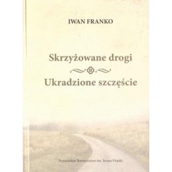 Skrzyżowane drogi Ukradzione szczęście