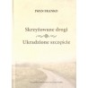 Skrzyżowane drogi Ukradzione szczęście