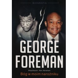 George Foreman Bóg w moim narożniku