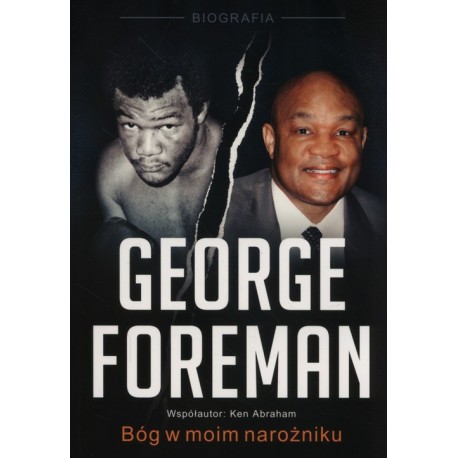 George Foreman Bóg w moim narożniku