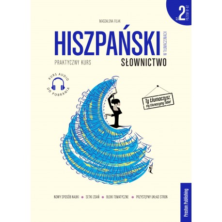 Hiszpański w tłumaczeniach Słownictwo Część 2 Poziom B1-B2