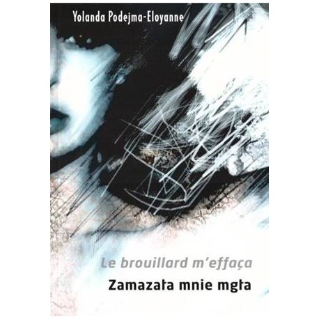 Zamazała mnie mgła Le brouillard m'effaca