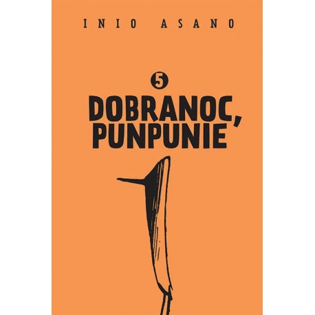 Dobranoc, Punpunie 5