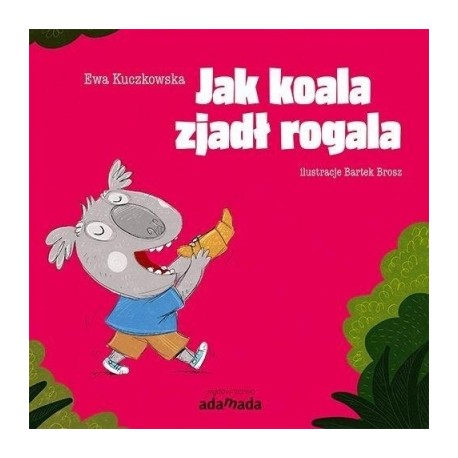 Jak koala zjadł rogala