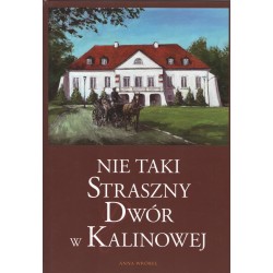 Nie taki straszny Dwór w Kalinowej