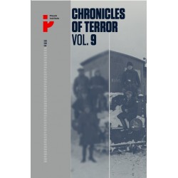 Chronicles of terror volume 9. Soviet repression in Poland’s Eastern Borderlands 1939-1941