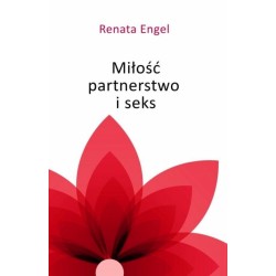 Miłość partnerstwo i seks