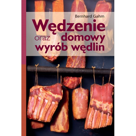 Wędzenie oraz domowy wyrób wędlin